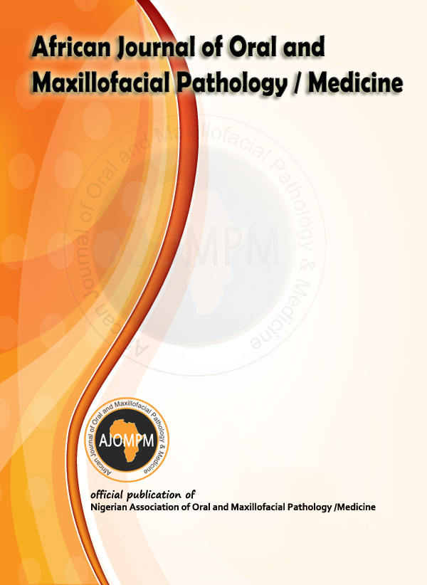 View Vol. 1 No. 1 (2015): Afri J Oral and Maxillofac Path. Med. Vol 1. No. 1, Jan - Jun 2015